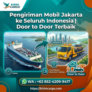Pengiriman Mobil Jakarta ke Seluruh Indonesia Door to Door Terbaik