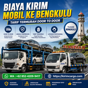 Biaya Kirim Mobil ke Bengkulu Tarif Termurah Door to Door
