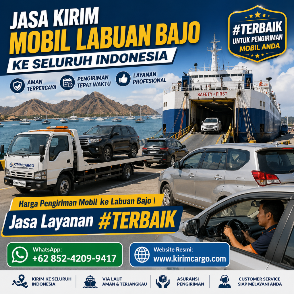 Harga Pengiriman Mobil ke Labuan Bajo | Jasa Layanan #Terbaik