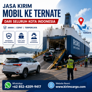 Jasa Pengiriman Mobil ke Ternate Tarif & Diskon Terbaik