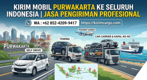 Kirim Mobil Purwakarta ke Seluruh Indonesia Jasa Pengiriman Profesional