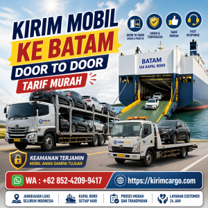 Tarif Kirim Mobil ke Batam Termurah Pesannya Mudah