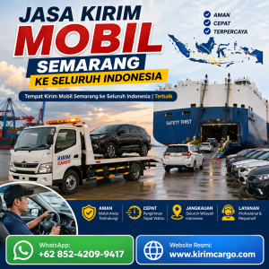 Tempat Kirim Mobil Semarang ke Seluruh Indonesia Terbaik