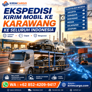 Jasa Kirim Mobil Karawang ke Seluruh Indonesia - Tarif Terbaik