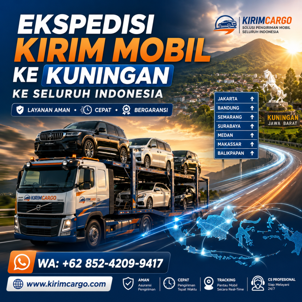 Jasa Kirim Mobil Kuningan ke Seluruh Indonesia – Tarif Terbaik