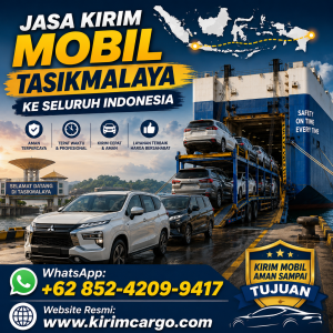 Jasa Kirim Mobil Tasikmalaya ke Seluruh Indonesia - Tarif Terbaik