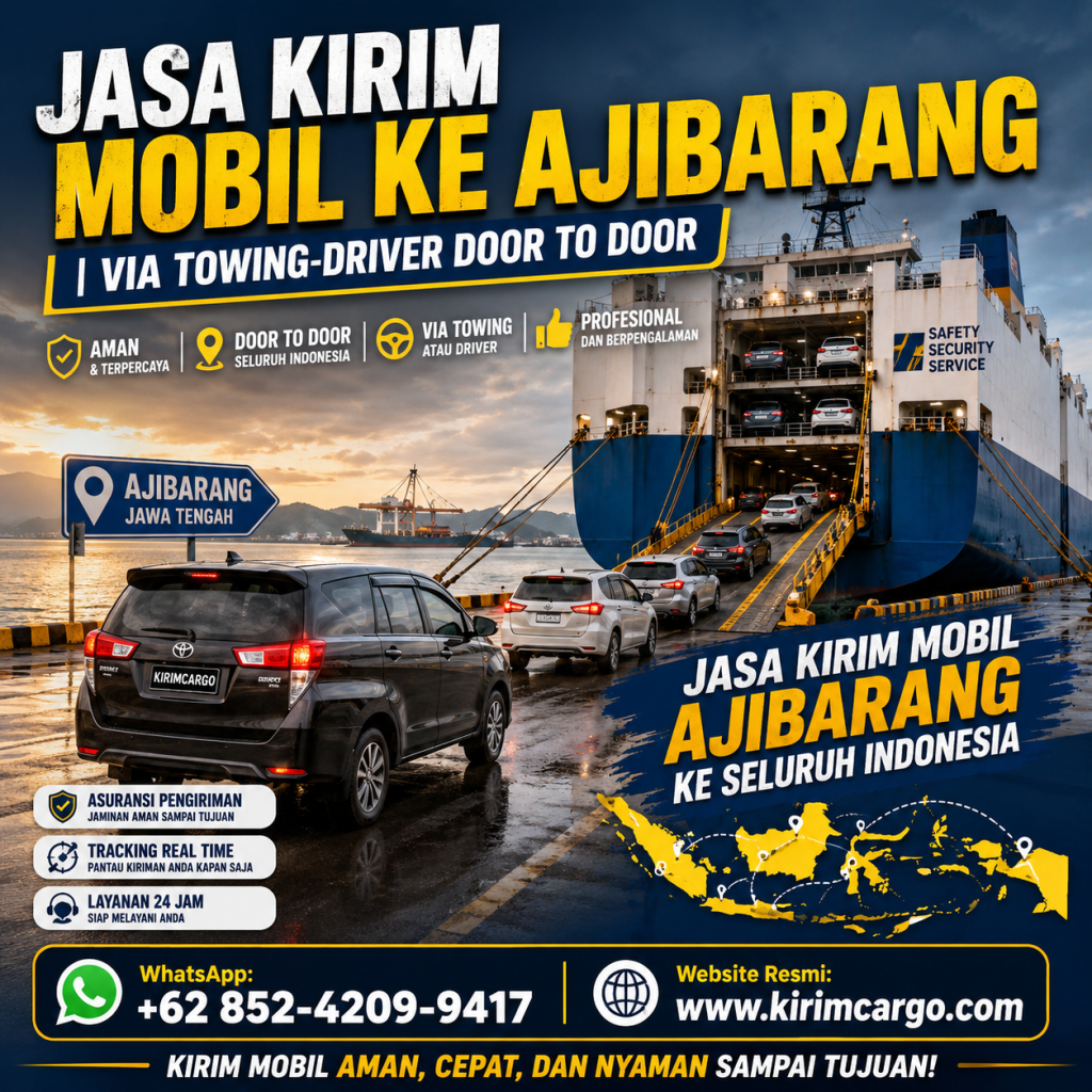 Jasa Kirim Mobil ke Ajibarang | Via Towing-Driver Door to Door