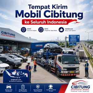 Tempat Kirim Mobil Cibitung ke Seluruh Indonesia