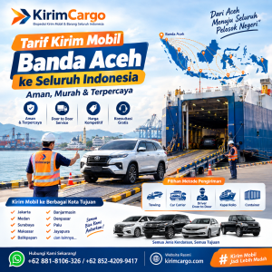 Tarif Kirim Mobil Banda Aceh ke Seluruh Indonesia